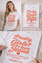 Pretty Girls Love Jesus Shirt – Proverbs 31:30 Christian Tee