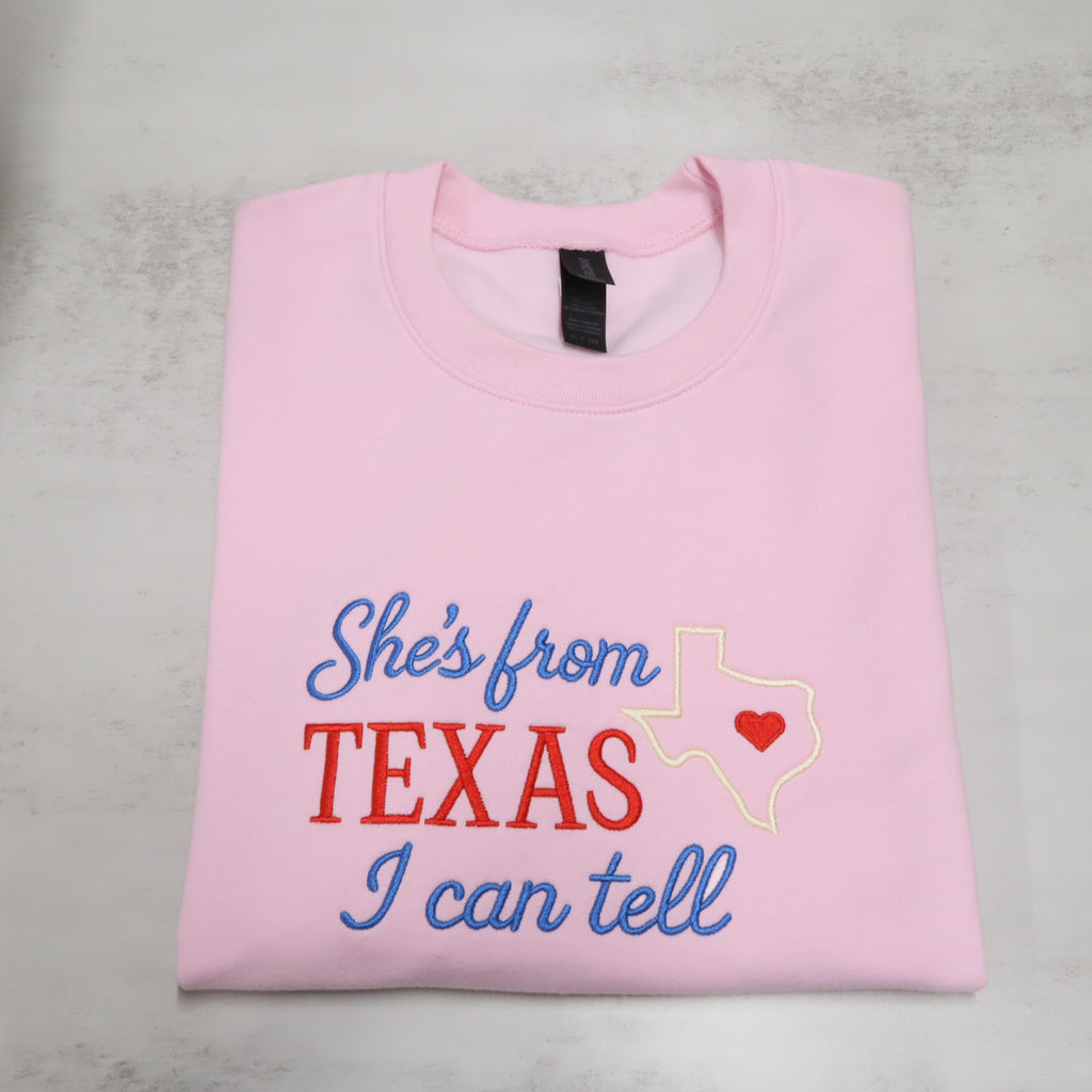 She’s From Texas, I Can Tell – Embroidered Sweatshirt
