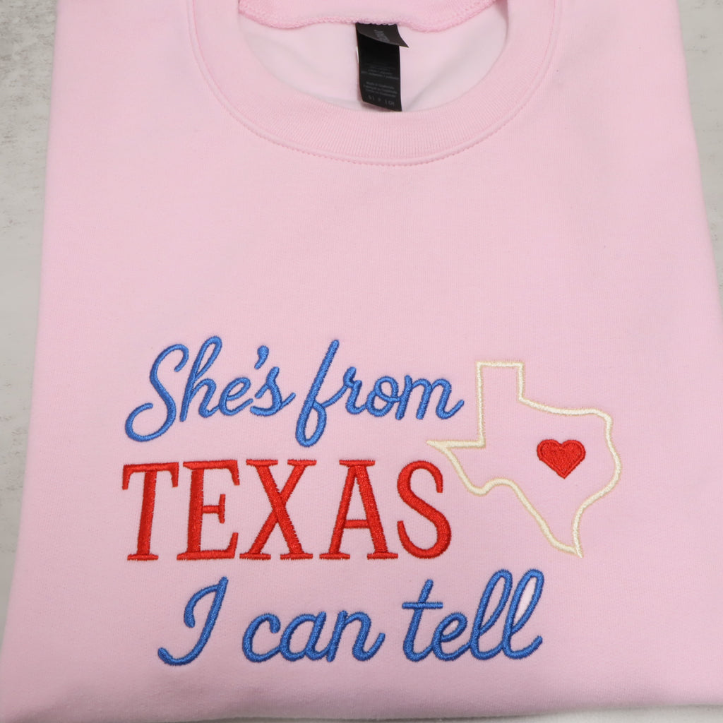 She’s From Texas, I Can Tell – Embroidered Sweatshirt